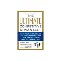 BenBella Books The Ultimate Competitive Advantage (häftad, eng)