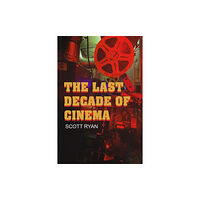 Fayetteville Mafia Press The Last Decade of Cinema 25 films from the nineties (häftad, eng)