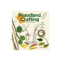 Hawthorn Press Woodland Crafting (häftad, eng)