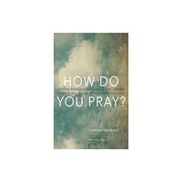 Monkfish Book Publishing Company How Do You Pray? (häftad, eng)