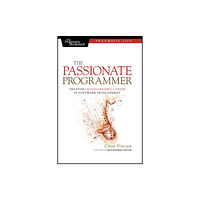 The Pragmatic Programmers The Passionate Programmer (häftad, eng)