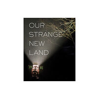 Yoffy Press Our Strange New Land (inbunden, eng)