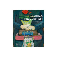 Royal Academy of Arts Making Modernism (inbunden, eng)