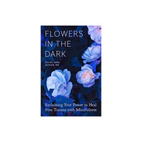 Parallax Press Flowers in the Dark (häftad, eng)