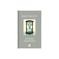 Notting Hill Editions What Time Is It? (inbunden, eng)