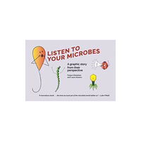 Liberties Press Ltd Listen to Your Microbes (inbunden, eng)