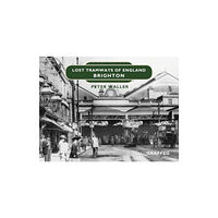 Graffeg Limited Lost Tramways of England: Brighton (inbunden, eng)