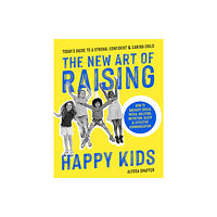 Centennial Books The New Art Of Raising Happy Kids (häftad, eng)