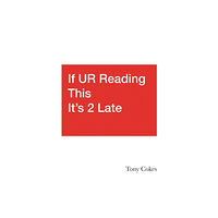 Goldsmiths, Unversity of London If UR Reading This It's 2 Late: Vol. 1-3 (inbunden, eng)