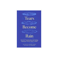 Parallax Press Tears Become Rain (häftad, eng)