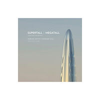 Oro Editions Supertall | Megatall (inbunden, eng)