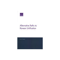 Rand Alternative Paths to Korean Unification (häftad, eng)