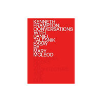 Columbia Books on Architecture and the City Kenneth Frampton: Conversations with Daniel Talesnik (häftad, eng)