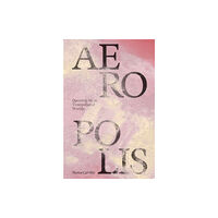 Columbia Books on Architecture and the City Aeropolis – Queering Air in Toxicpolluted Worlds (häftad, eng)