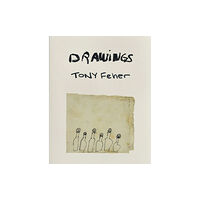 Gregory R Miller & Company Tony Feher: Drawings (inbunden, eng)