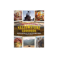 Media Lab Books The Unofficial Yellowstone Cookbook (inbunden, eng)