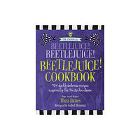 Media Lab Books The Unofficial Beetlejuice! Beetlejuice! Beetlejuice! Cookbook (inbunden, eng)