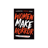 Rutgers University Press Women Make Horror (häftad, eng)