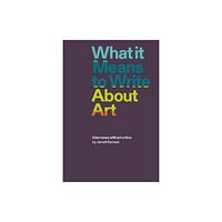 David Zwirner What it Means to Write About Art (häftad, eng)