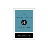 Simon & Schuster Becoming a Climate Scientist (inbunden, eng)