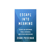 Atria Books Escape into Meaning (inbunden, eng)