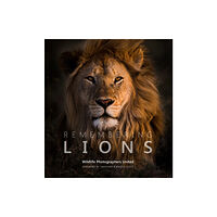 Remembering Wildlife Remembering Lions (inbunden, eng)