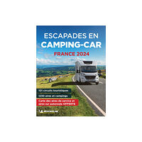 Michelin Editions Des Voyages Escapades en Camping-car France Michelin 2024 - Michelin Camping Guides (häftad, fre)