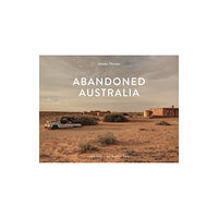 Jonglez Abandoned Australia (inbunden, eng)