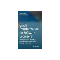 Springer Nature Switzerland AG Graph Transformation for Software Engineers (inbunden, eng)