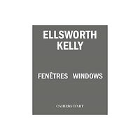 Cahiers d'art Ellsworth Kelly – Windows / Fenetres (häftad, eng)