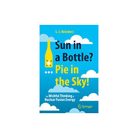 Springer Nature Switzerland AG Sun in a Bottle?... Pie in the Sky! (häftad, eng)