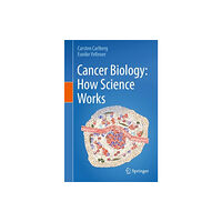 Springer Nature Switzerland AG Cancer Biology: How Science Works (häftad, eng)