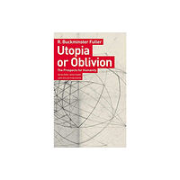 Birkhauser Verlag AG Utopia or Oblivion: The Prospects for Humanity (häftad, eng)