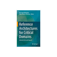 Springer International Publishing AG Reference Architectures for Critical Domains (inbunden, eng)