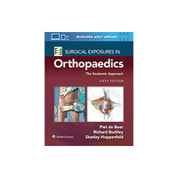 Wolters Kluwer Health Surgical Exposures in Orthopaedics: The Anatomic Approach (inbunden, eng)