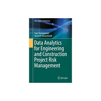 Springer Nature Switzerland AG Data Analytics for Engineering and Construction  Project Risk Management (inbunden, eng)