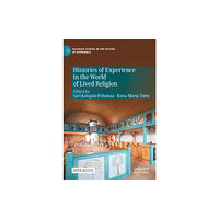 Springer Nature Switzerland AG Histories of Experience in the World of Lived Religion (inbunden, eng)