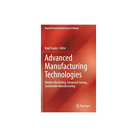 Springer International Publishing AG Advanced Manufacturing Technologies (inbunden, eng)