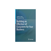 Springer International Publishing AG Building an Effective IoT Ecosystem for Your Business (inbunden, eng)