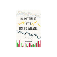 Springer International Publishing AG Market Timing with Moving Averages (inbunden, eng)