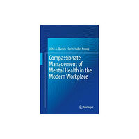 Springer International Publishing AG Compassionate Management of Mental Health in the Modern Workplace (inbunden, eng)