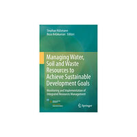 Springer International Publishing AG Managing Water, Soil and Waste Resources to Achieve Sustainable Development Goals (inbunden, eng)