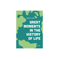 Springer International Publishing AG Great Moments in the History of Life (inbunden, eng)