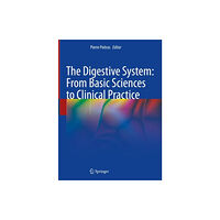 Springer Nature Switzerland AG The Digestive System: From Basic Sciences to Clinical Practice (inbunden, eng)