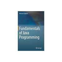 Springer International Publishing AG Fundamentals of Java Programming (inbunden, eng)