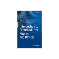 Springer International Publishing AG Introduction to Semiconductor Physics and Devices (inbunden, eng)