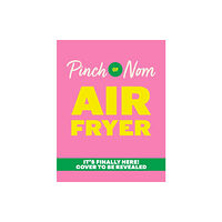 Pan Macmillan Pinch of Nom Air Fryer: Easy, Slimming Meals (inbunden, eng)