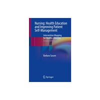 Springer International Publishing AG Nursing: Health Education and Improving Patient Self-Management (häftad, eng)