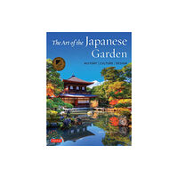 Tuttle Publishing The Art of the Japanese Garden (inbunden, eng)