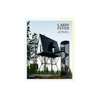 Die Gestalten Verlag Cabin Fever (inbunden, eng)